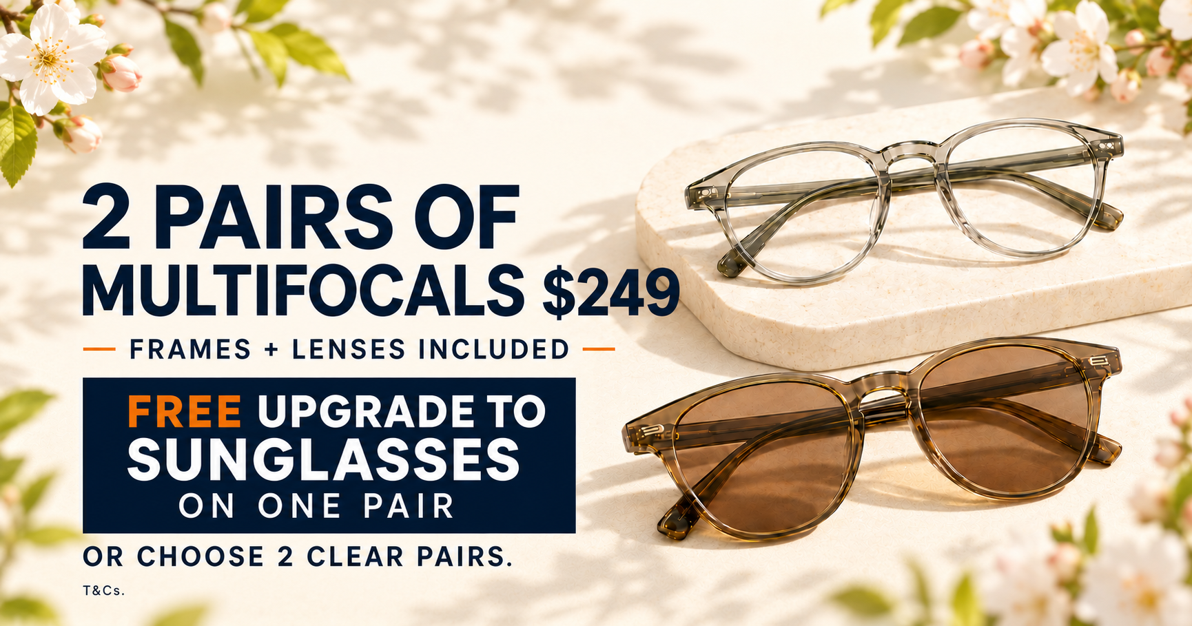 Two pairs of multifocals for $249, with a free sunglasses upgrade on one pair or two clear pairs